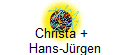 Christa + 
  Hans-J�rgen