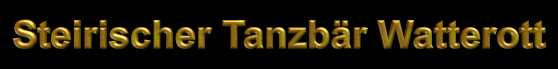 Steirischer Tanzb�r Watterott